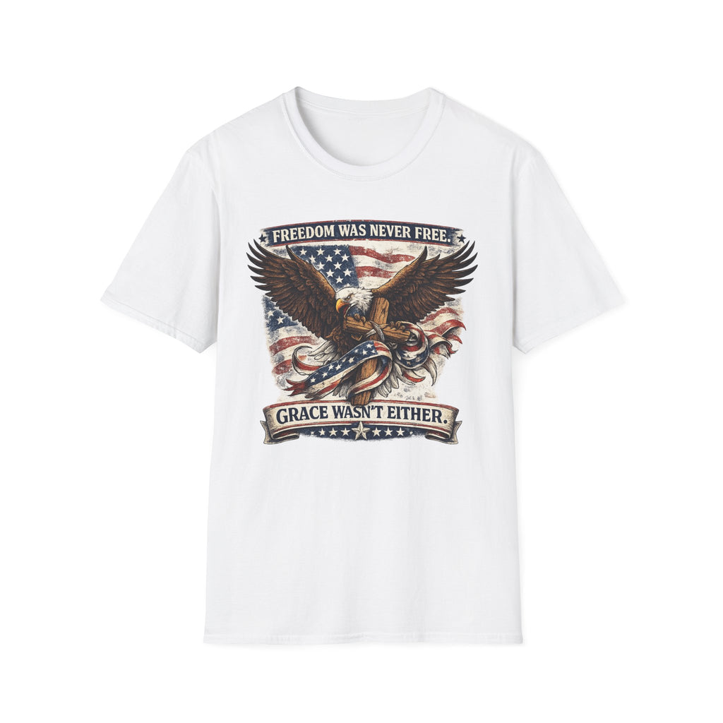 Freedom Was Never Free T-Shirt