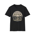 Created To Roam T-Shirt