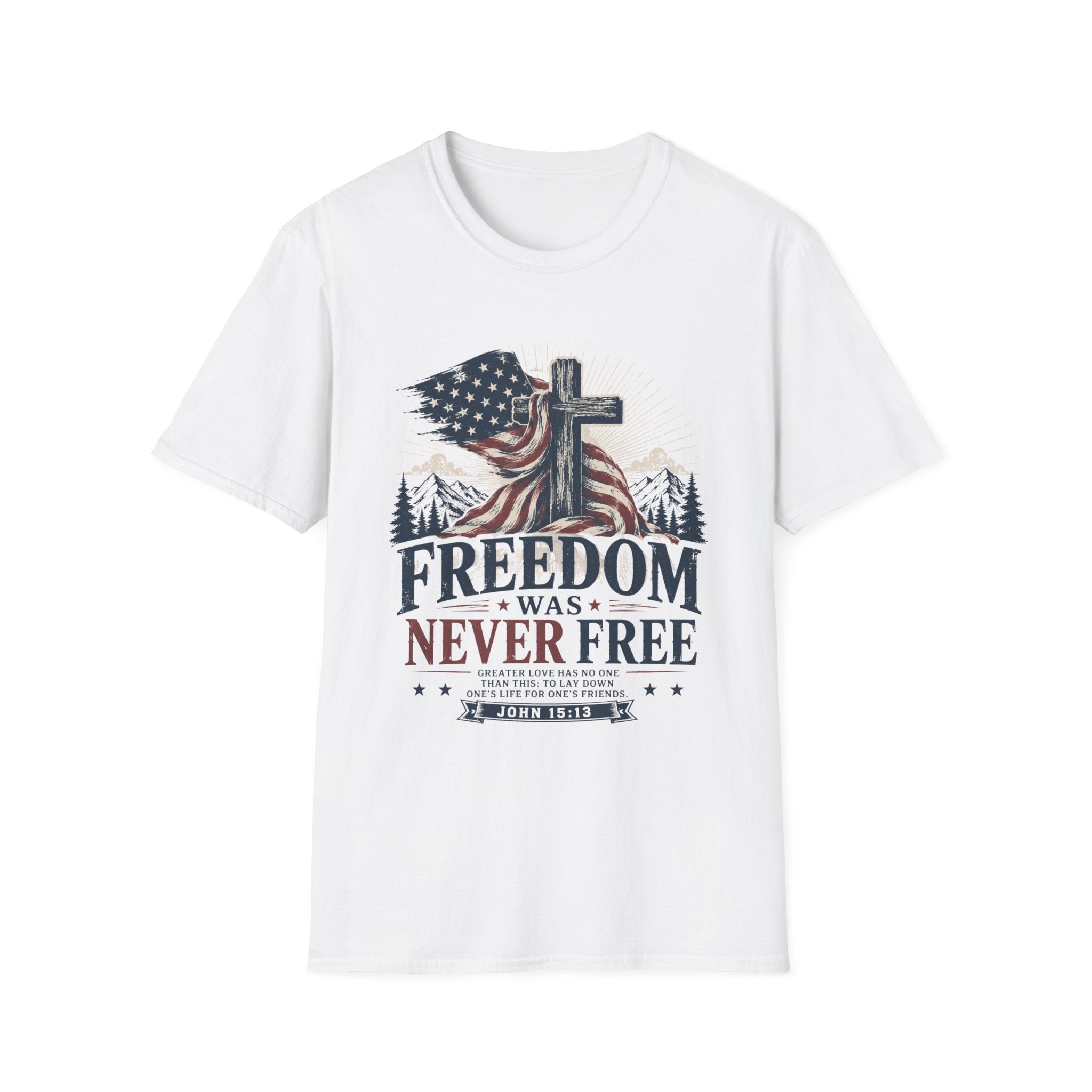 Freedom Was Never Free T-Shirt