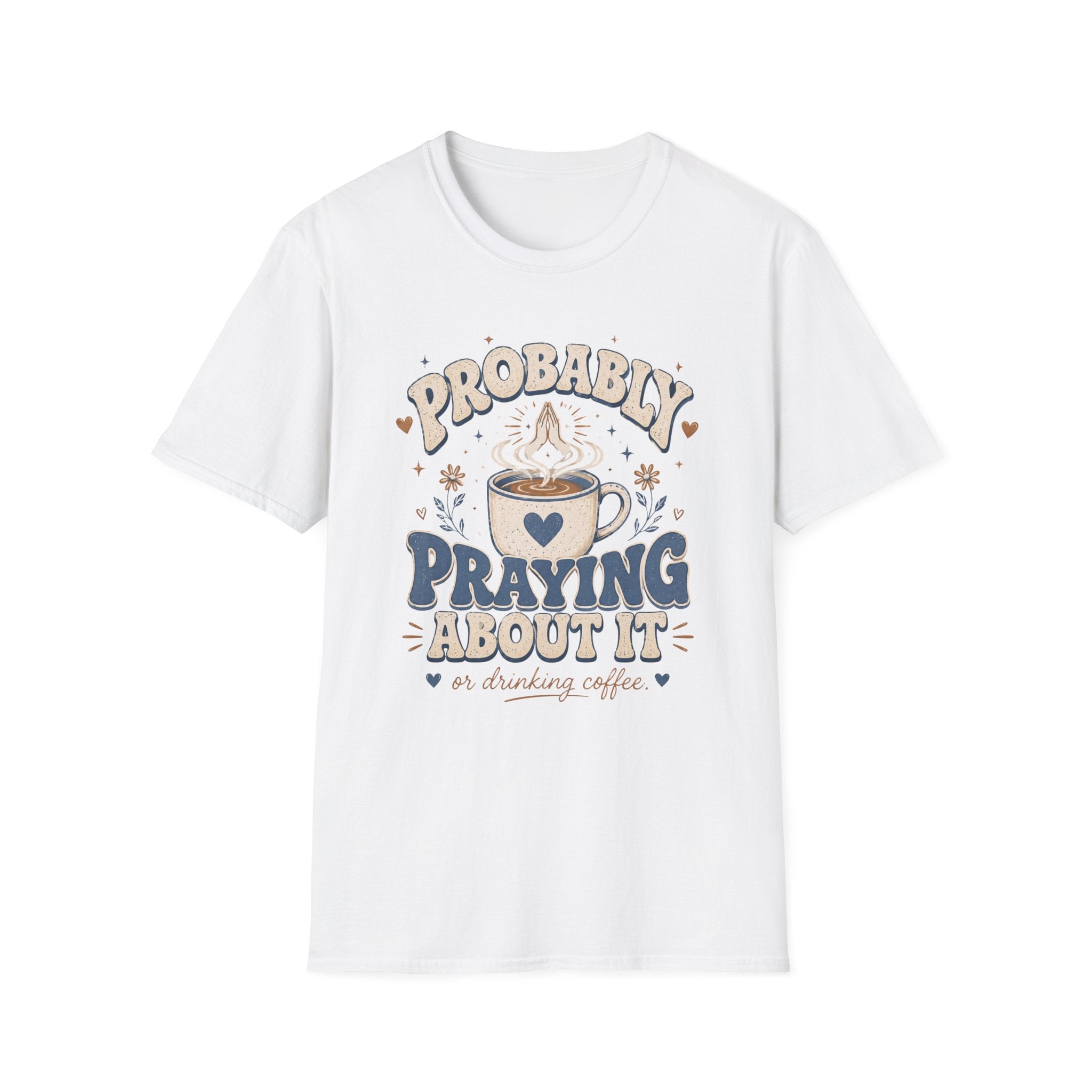 Probably Praying T-Shirt