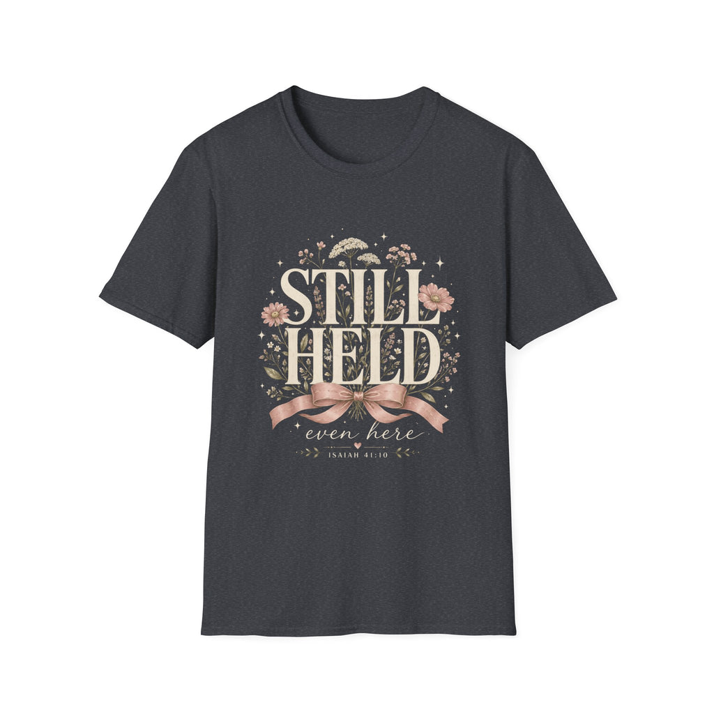 Still Held T-Shirt