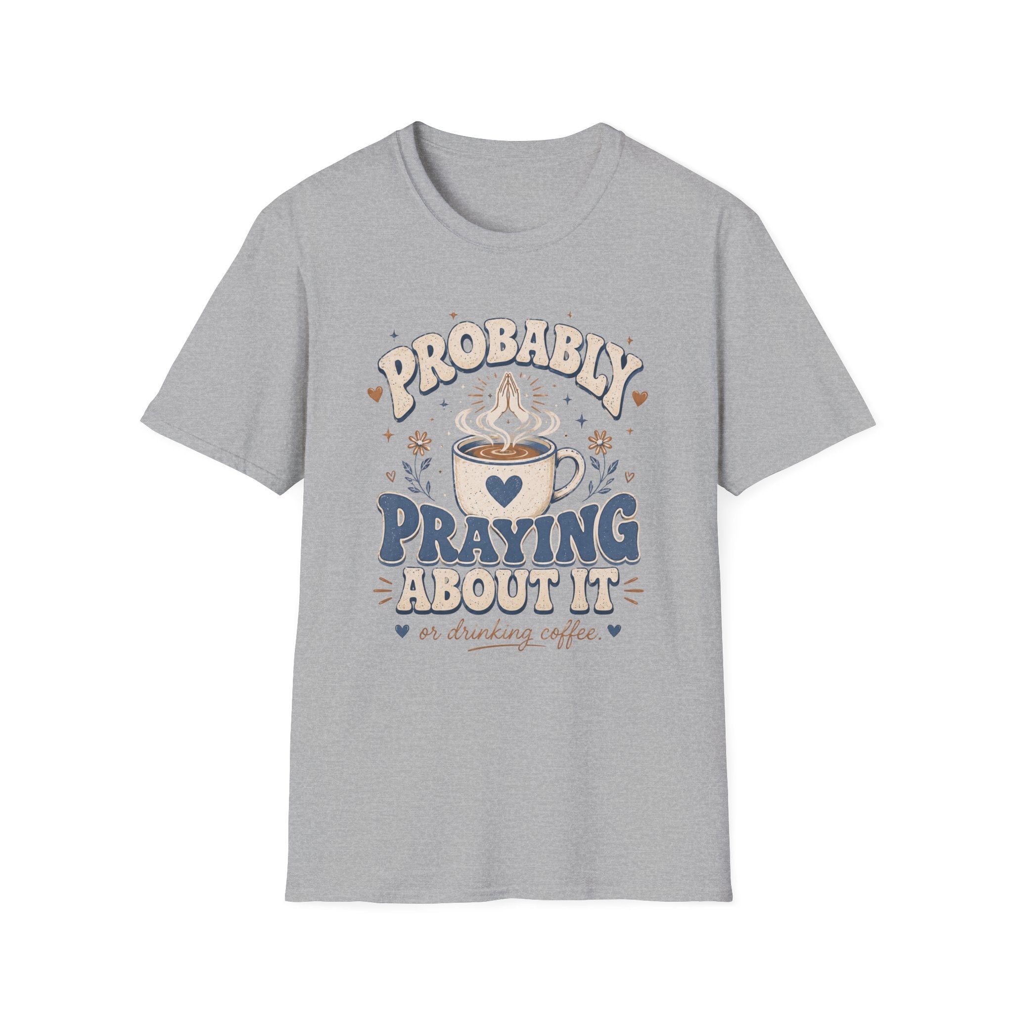 Probably Praying T-Shirt