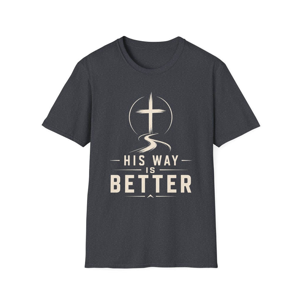 His Way Is Better T-Shirt