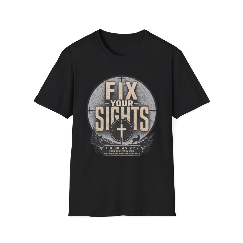 Fix Your Sights T-Shirt