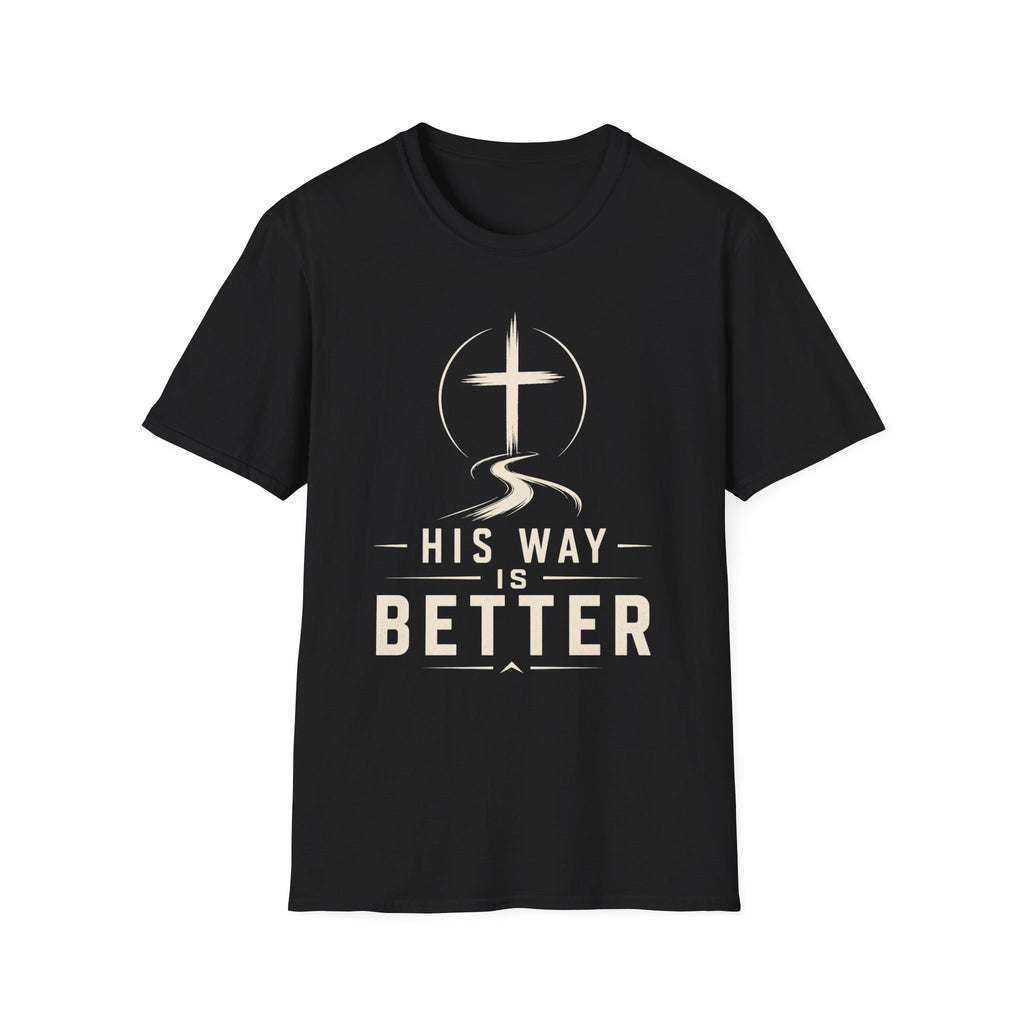 His Way Is Better T-Shirt