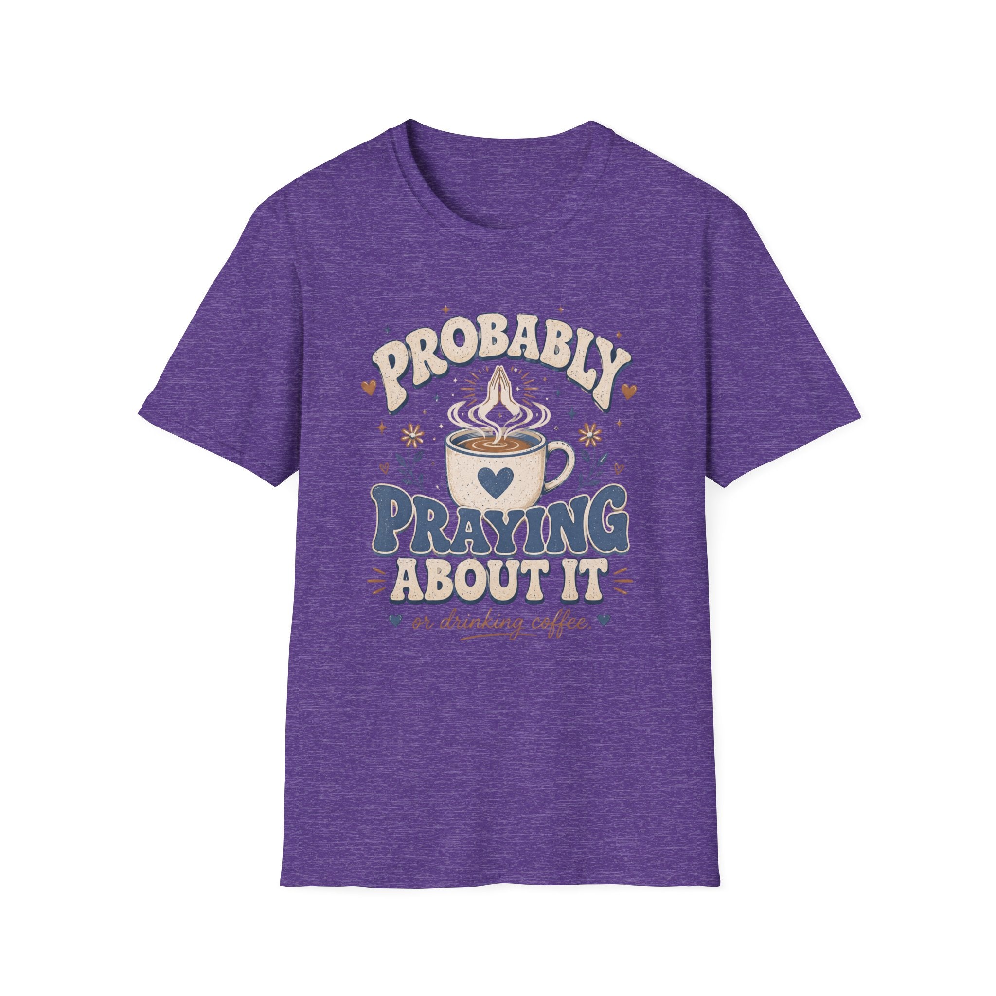 Probably Praying T-Shirt