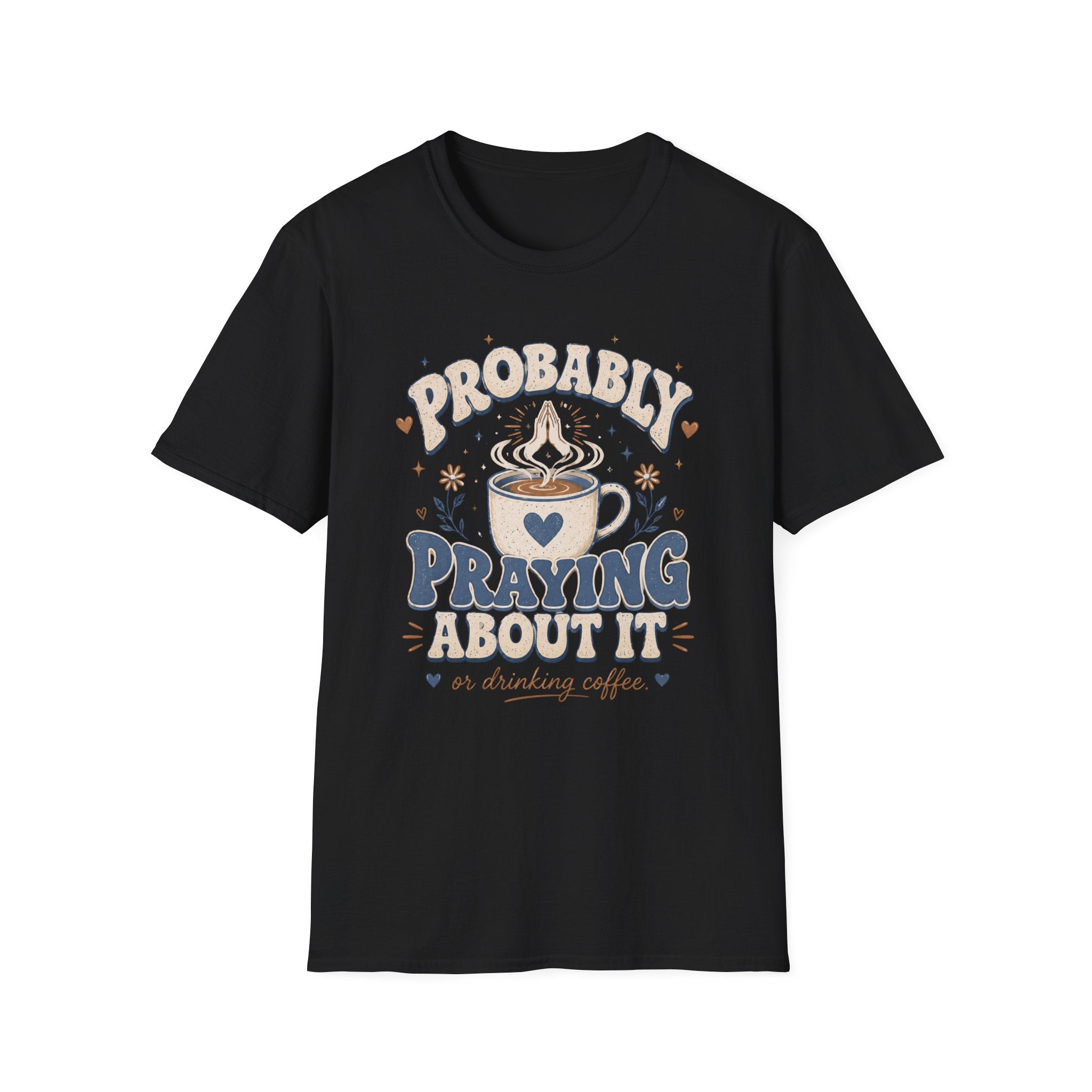 Probably Praying T-Shirt
