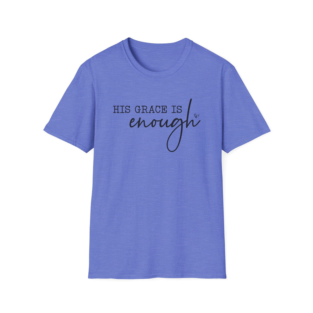 His Grace Is Enough T-Shirt