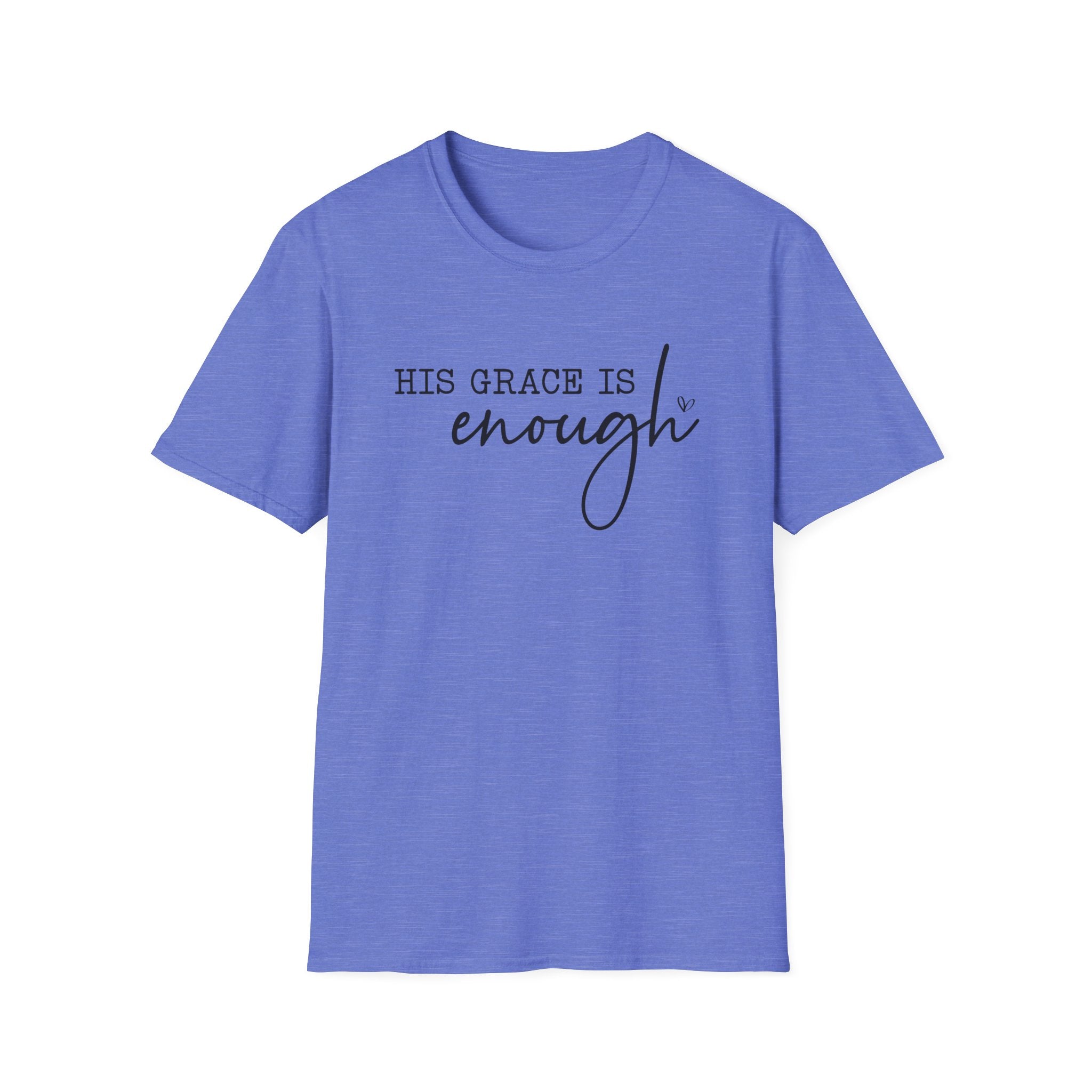 His Grace Is Enough T-Shirt