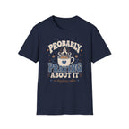 Probably Praying T-Shirt