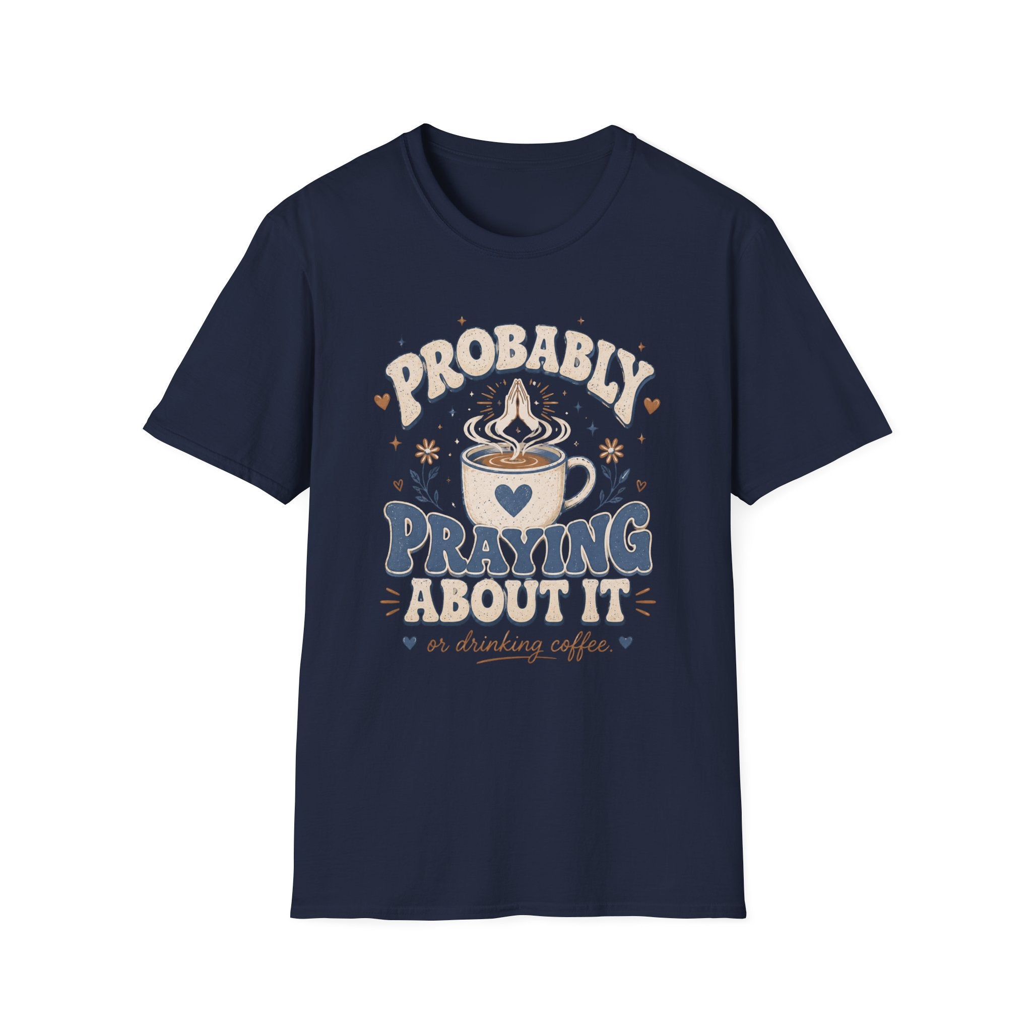 Probably Praying T-Shirt