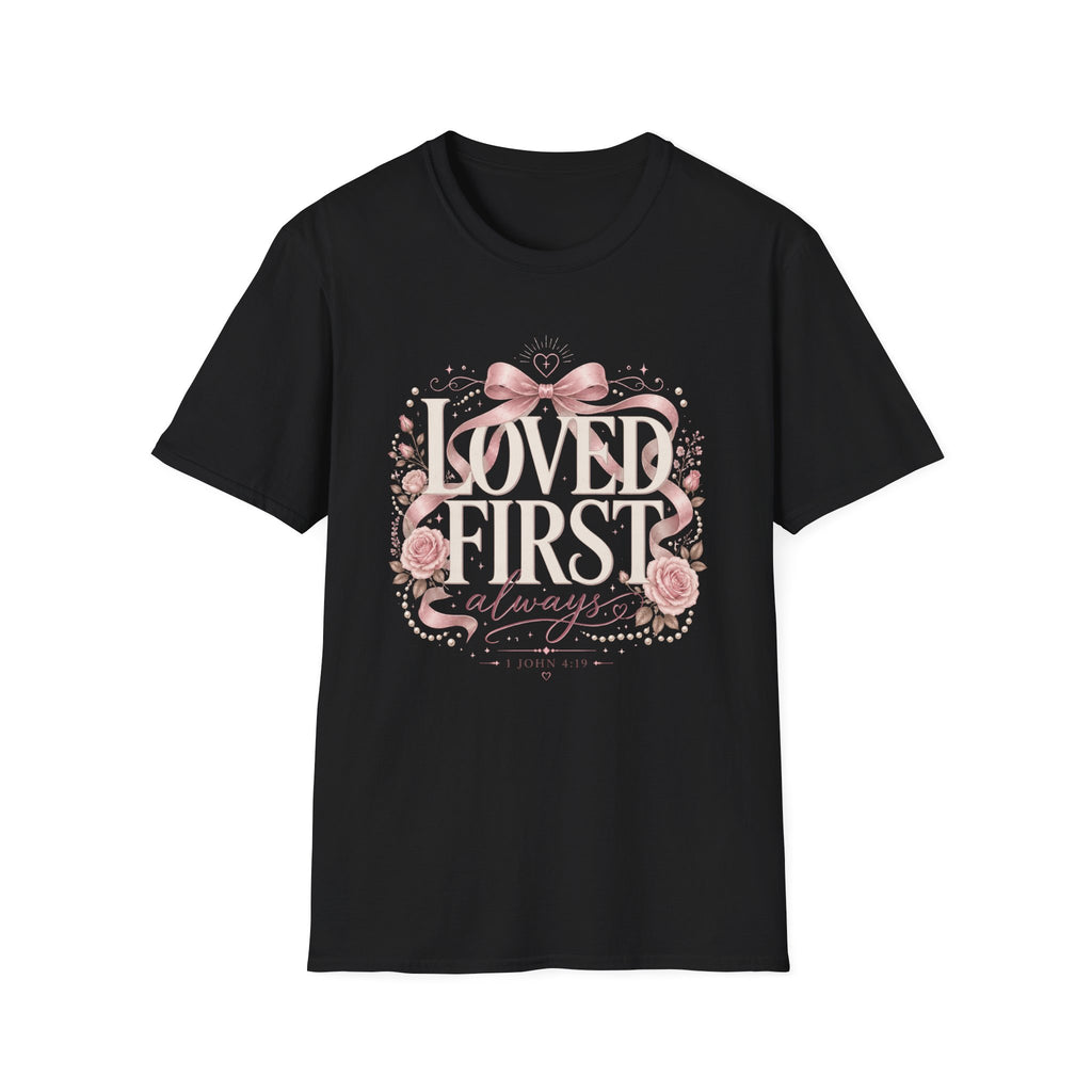 Loved First T-Shirt