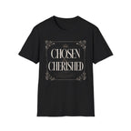 Chosen & Cherished T-Shirt