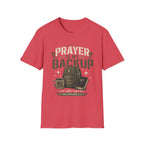 Prayer Is My Backup T-Shirt