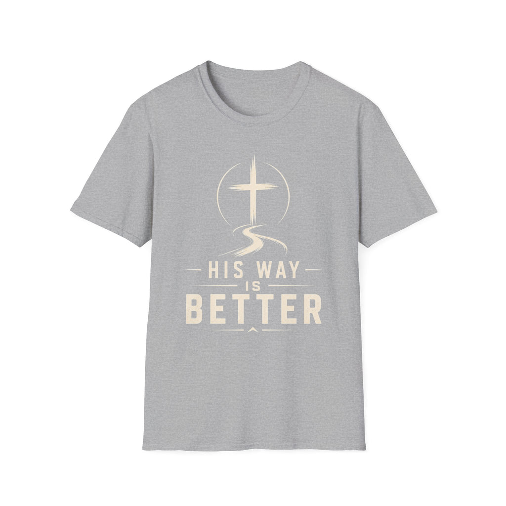 His Way Is Better T-Shirt