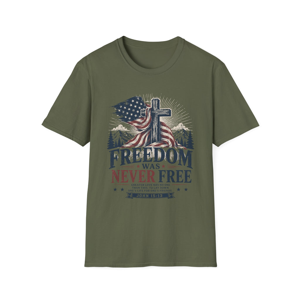 Freedom Was Never Free T-Shirt