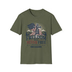 Freedom Was Never Free T-Shirt