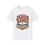 Jesus Saves T-Shirt
