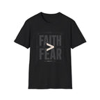 Faith > Fear T-Shirt