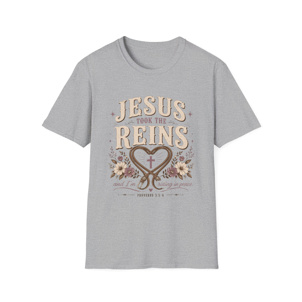 Jesus Took The Reins T-Shirt