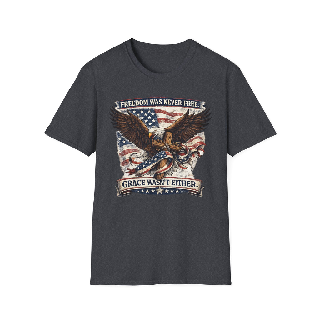 Freedom Was Never Free T-Shirt