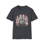 Loved First T-Shirt
