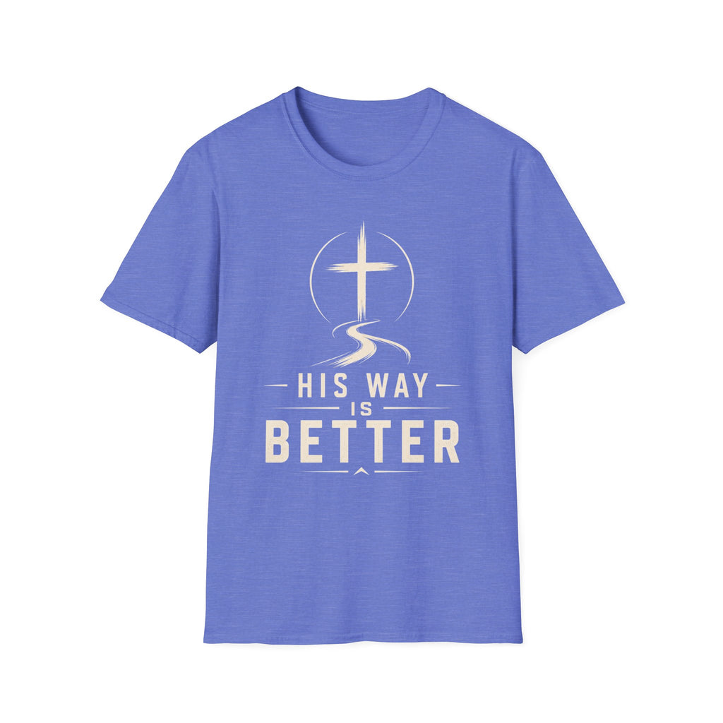 His Way Is Better T-Shirt