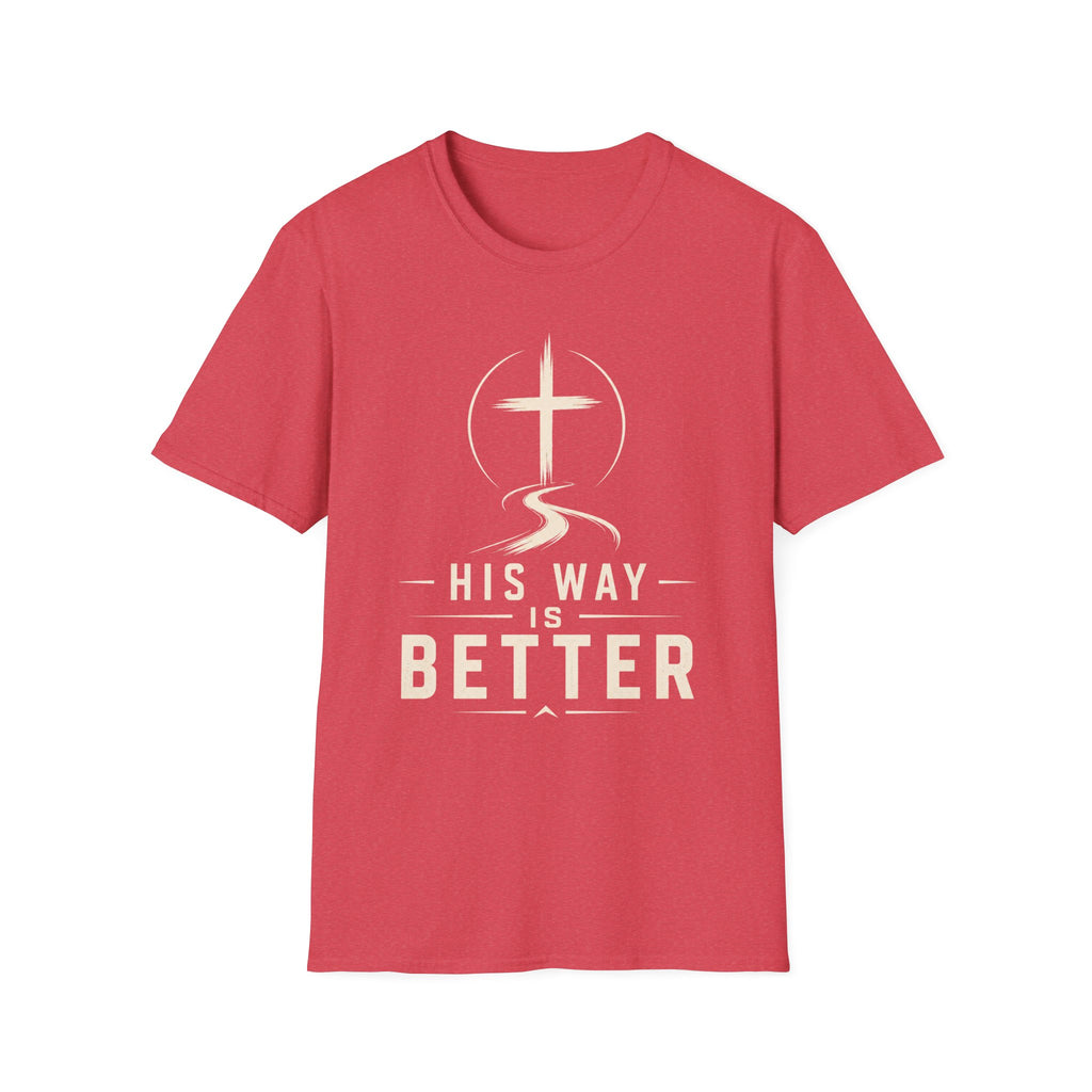 His Way Is Better T-Shirt