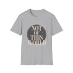 Not Of This World T-Shirt