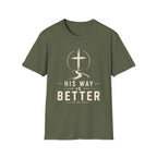 His Way Is Better T-Shirt