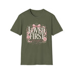 Loved First T-Shirt