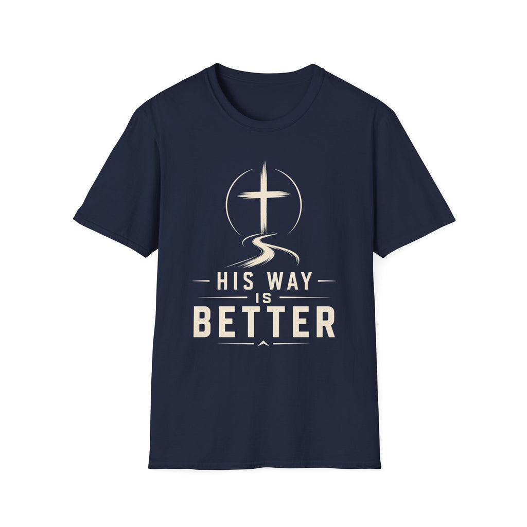 His Way Is Better T-Shirt