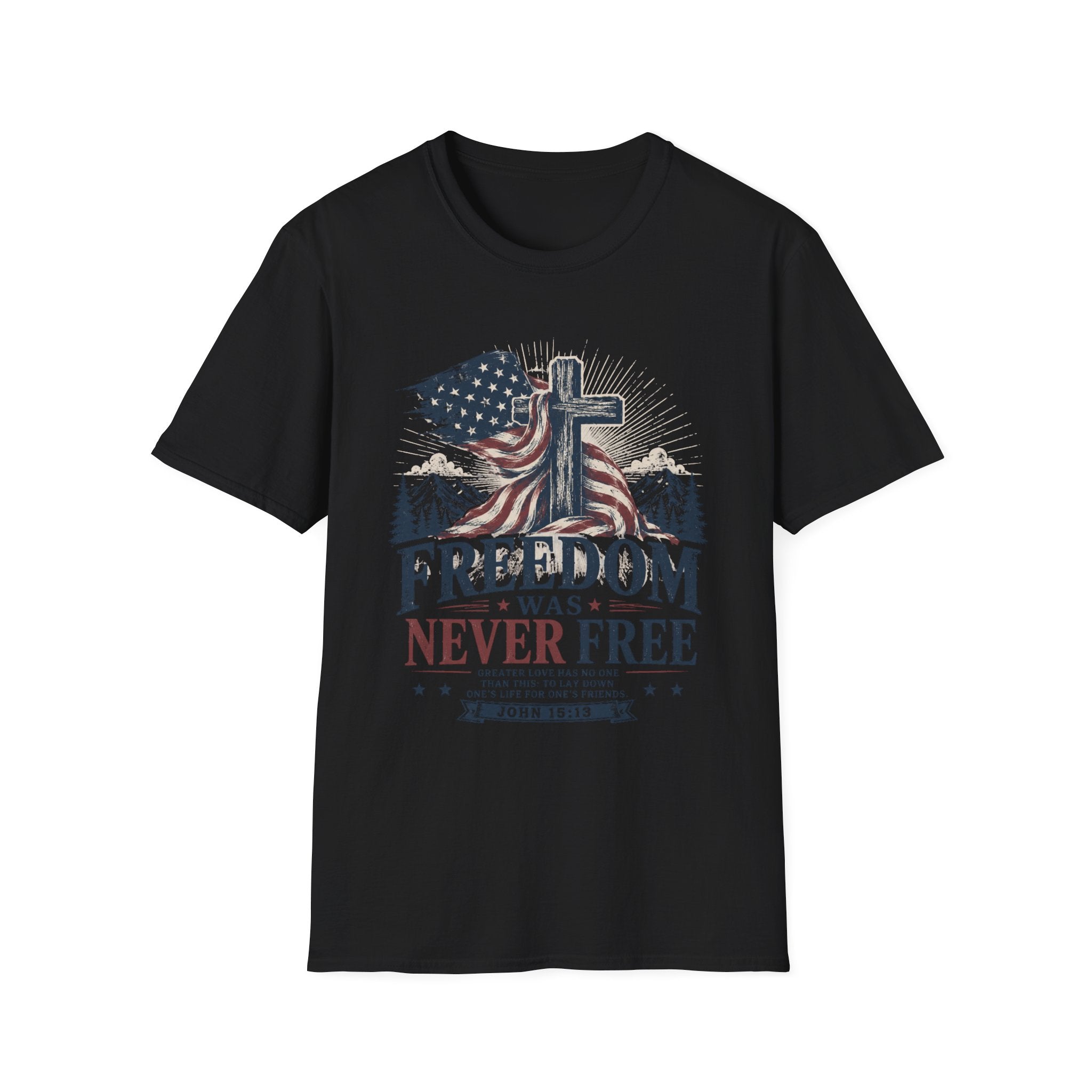 Freedom Was Never Free T-Shirt