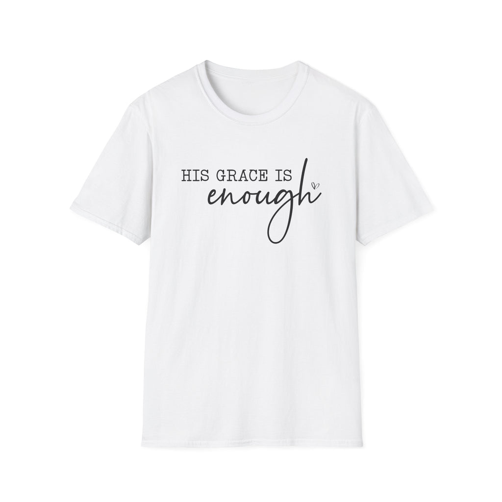 His Grace Is Enough T-Shirt