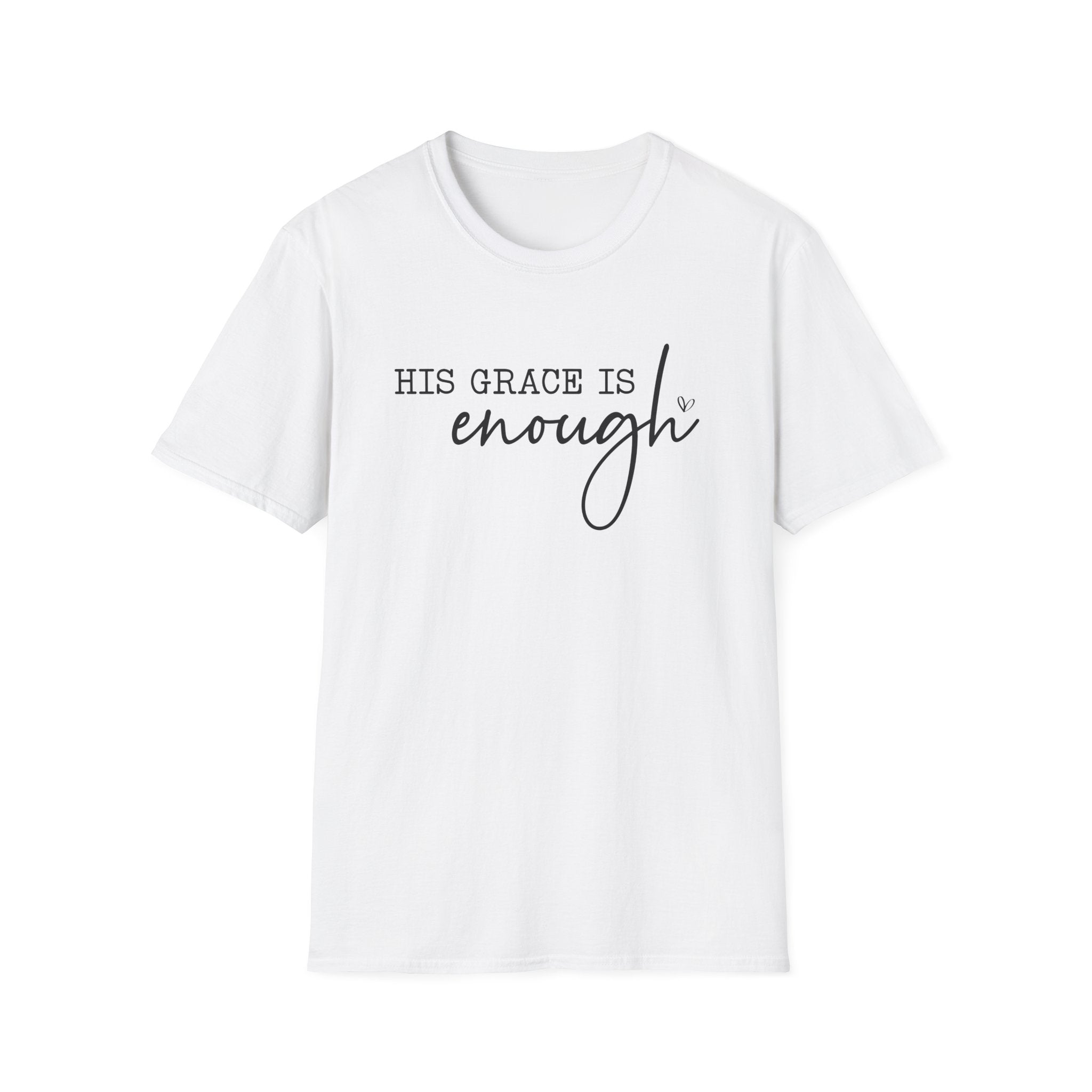 His Grace Is Enough T-Shirt