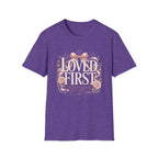 Loved First T-Shirt